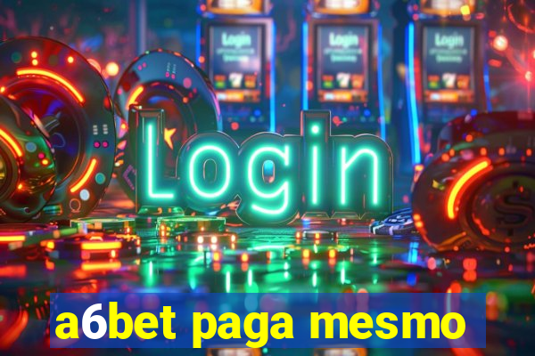 a6bet paga mesmo